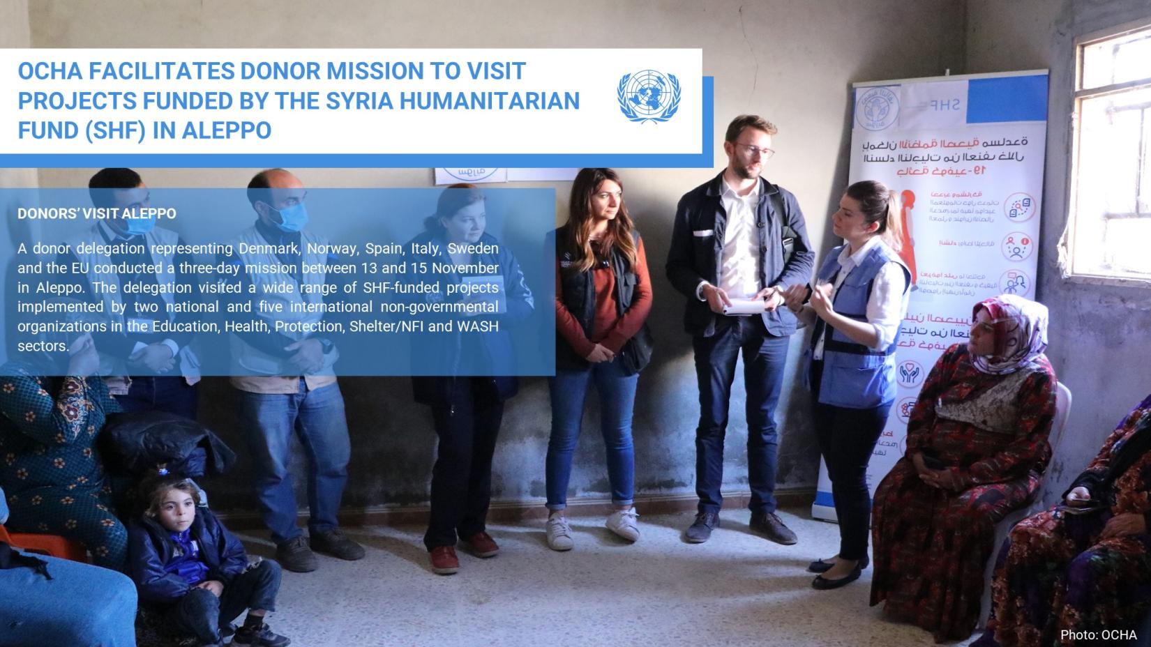 OCHA FACILITATES DONOR MISSION TO VISIT PROJECTS FUNDED BY THE SYRIA HUMANITARIAN FUND (SHF) IN ALEPPO