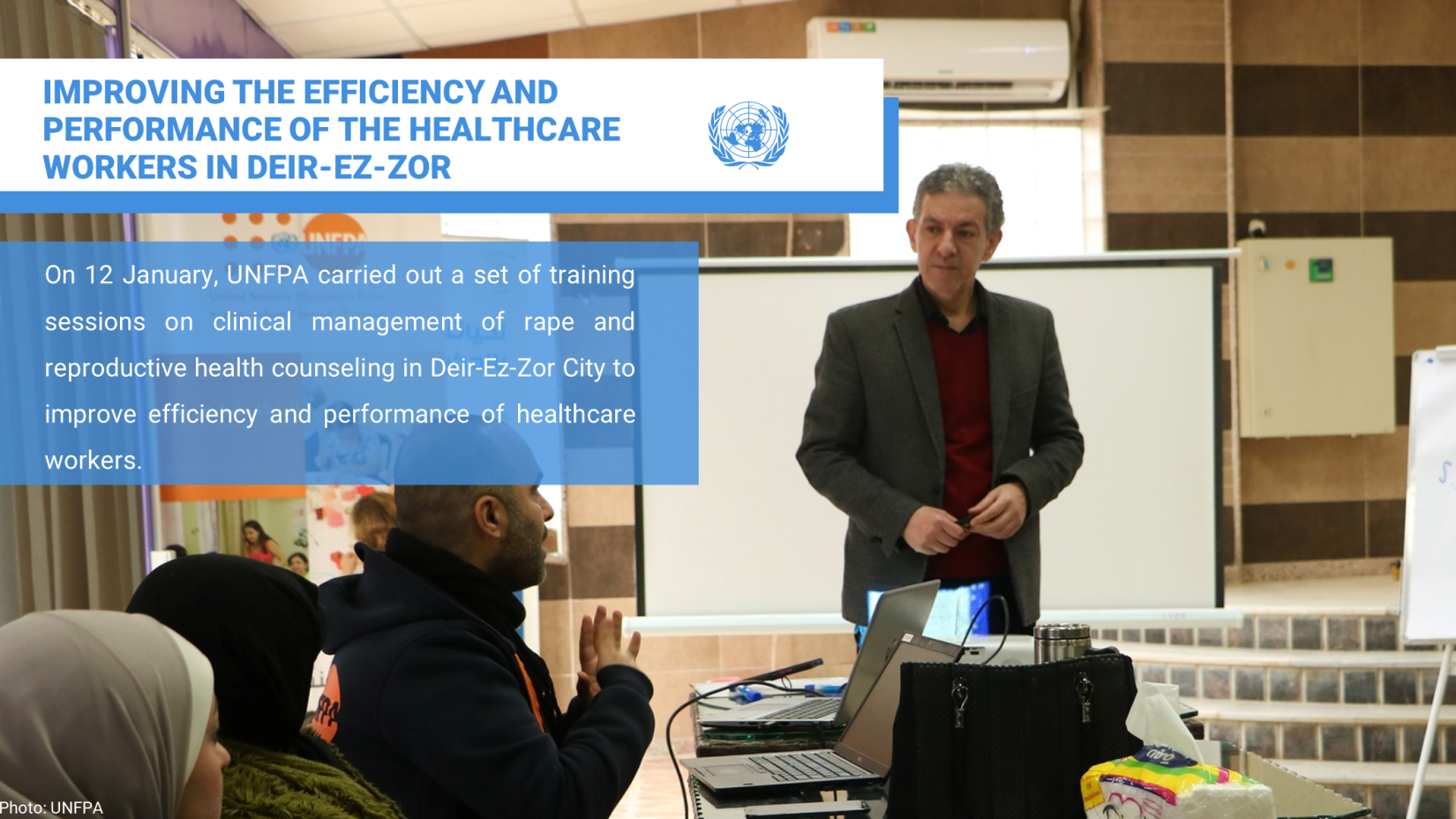 UNFPA IMPROVING THE EFFICIENCY AND PERFORMANCE OF THE HEALTHCARE WORKERS IN DEIR-EZ-ZOR